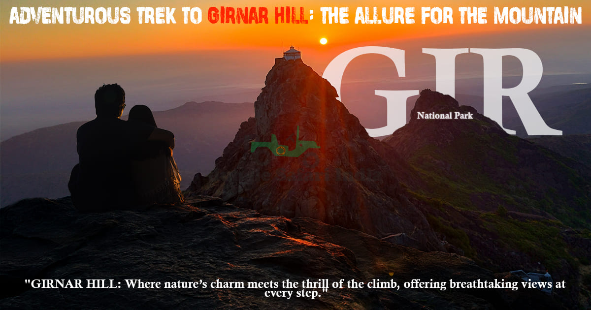 Adventurous Trek To Girnar Hill: The Allure for the Mountain